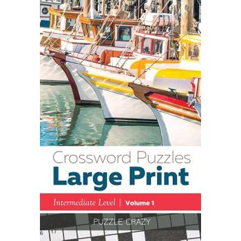 Crossword Puzzles Large Print (Intermediate Level) Vol. 1