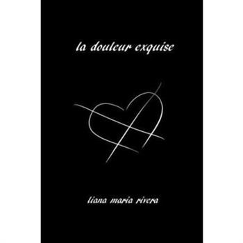 La Douleur Exquise