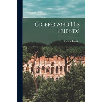 Cicero And His Friends