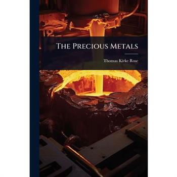 The Precious Metals
