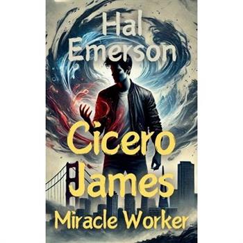 Cicero James, Miracle Worker
