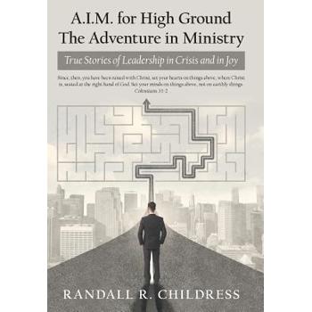 A.i.m. for High Ground the Adventure in Ministry