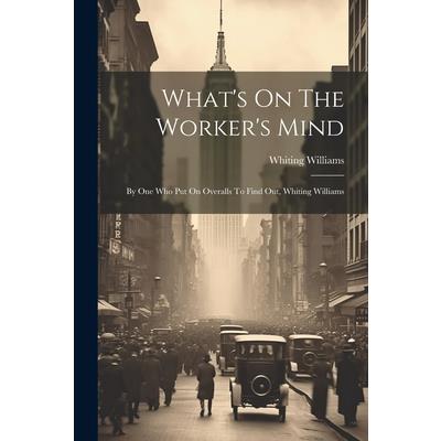 What's On The Worker's Mind