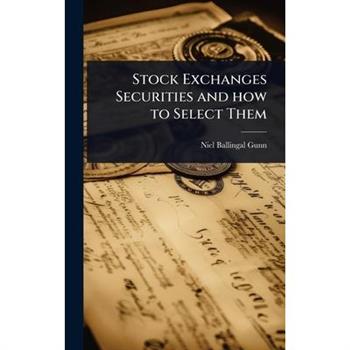 Stock Exchanges Securities and how to Select Them