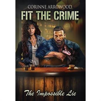 Fit The Crime The Impossible Lie