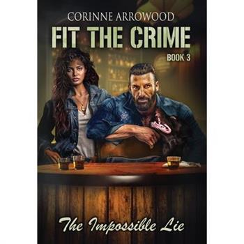 Fit The Crime The Impossible Lie