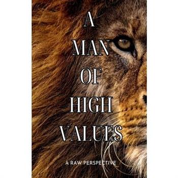 A Man of High Values