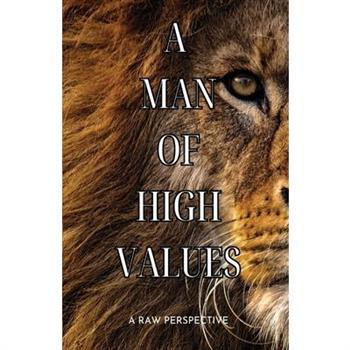 A Man of High Values