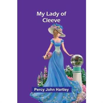 My Lady Of Cleeve