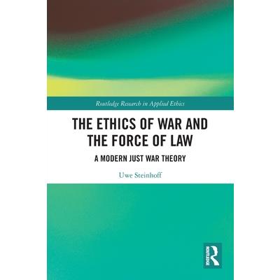 The Ethics of War and the Force of Law