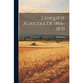 L'enqu礙te Agricole De 1866-1870
