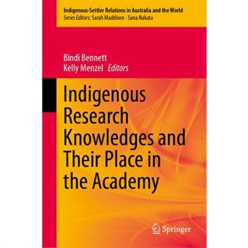 Indigenous Research Knowledges and Their Place in the Academy