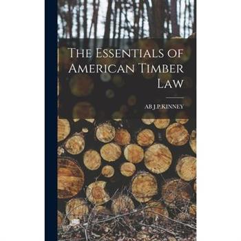 The Essentials of American Timber Law