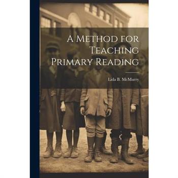 A Method for Teaching Primary Reading
