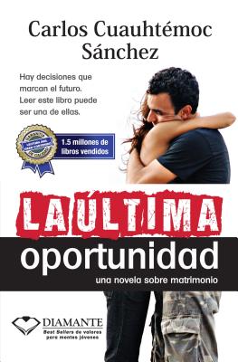 La ultima oportunidad / Last Opportunity
