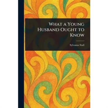 What a Young Husband Ought to Know
