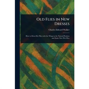 Old Flies in New Dresses