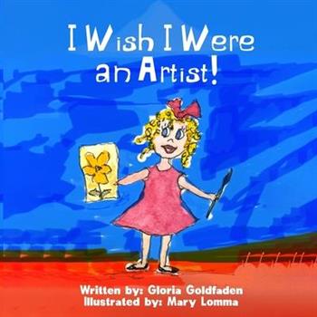 I Wish I Were an Artist!