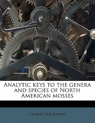 Analytic Keys to the Genera and Species of North American Mosses