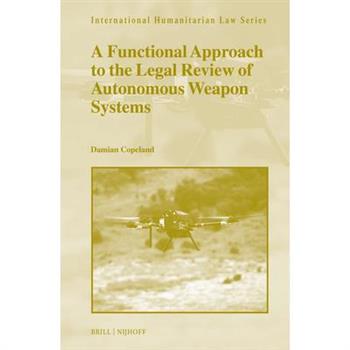 A Functional Approach to the Legal Review of Autonomous Weapon Systems