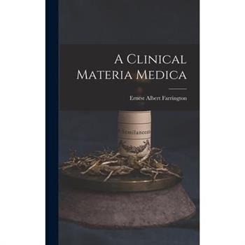 A Clinical Materia Medica