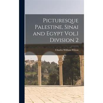 Picturesque Palestine, Sinai and Egypt Vol.1 Division 2