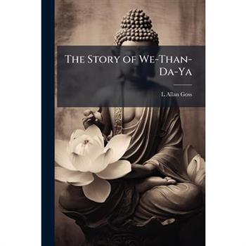 The Story of We-Than-Da-Ya