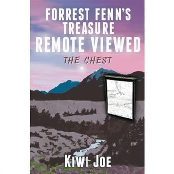 Forrest Fenn’s Treasure Remote Viewed