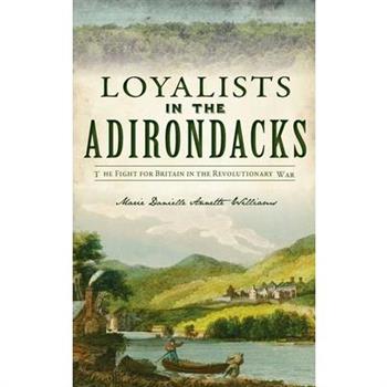Loyalists in the Adirondacks