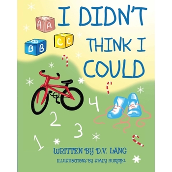 I Didn't Think I Could