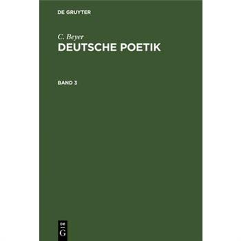 C. Beyer: Deutsche Poetik. Band 3