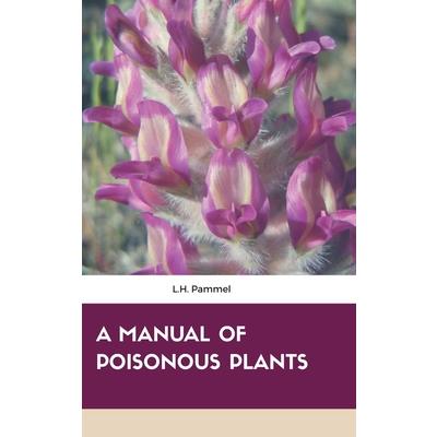 A Manual of Poisonous Plants