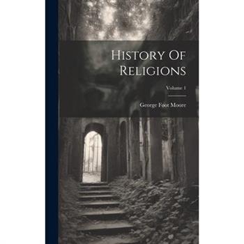 History Of Religions; Volume 1