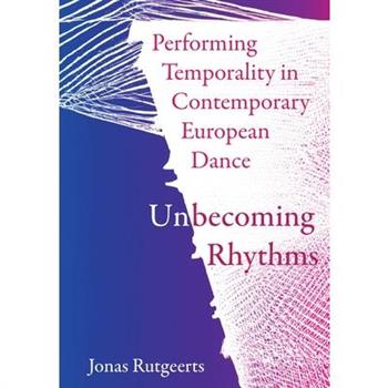 Performing Temporality in Contemporary European Dance