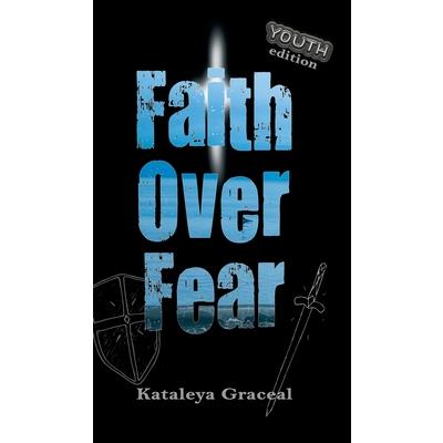 Faith Over Fear