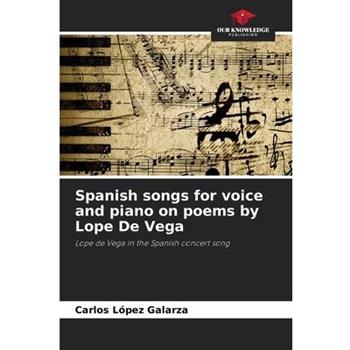 Spanish songs for voice and piano on poems by Lope De Vega