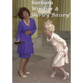 Barbara Windsor & Shirley Bassey!