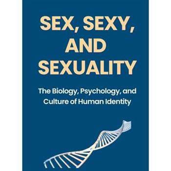 Sex, Sexy, and Sexuality