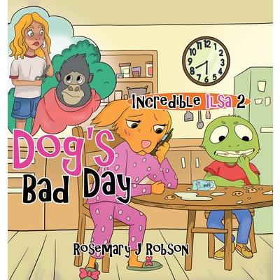 Dog’s Bad Day