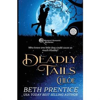 Deadly Tails Chloe #2. The Westport Romantic Mysteries
