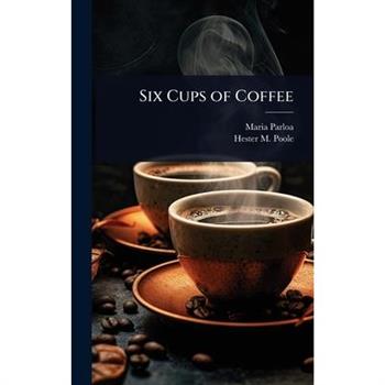 Six Cups of Coffee