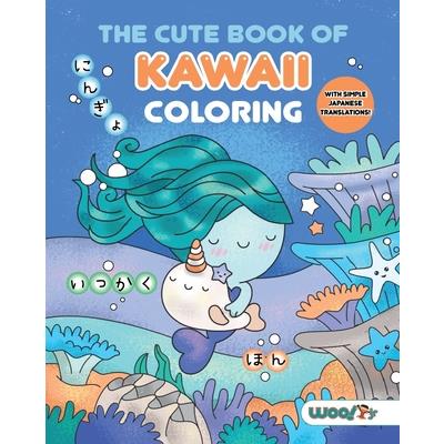 The Cute Book of Kawaii Coloring