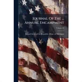 Journal Of The ... Annual Encampment