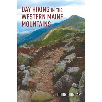 Day Hiking in the Western Maine Mountains