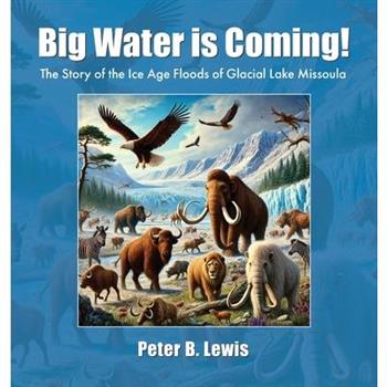 Big Water is Coming!