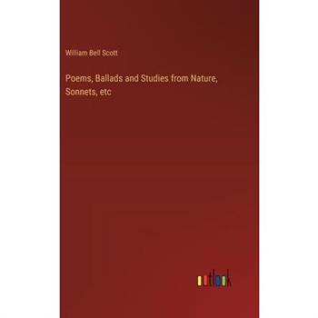Poems, Ballads and Studies from Nature, Sonnets, etc