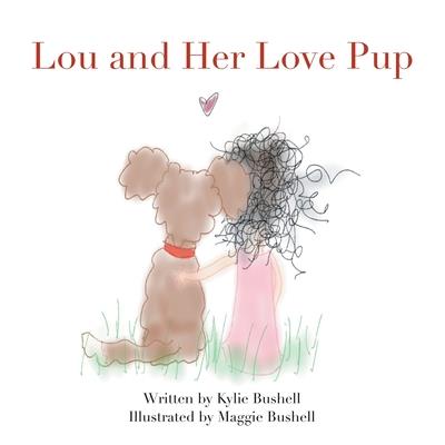 Lou and Her Love Pup