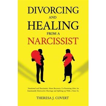 Divorcing and Healing from a Narcissist