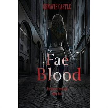 Fae Blood, The Kenzie Chronicles Book Two