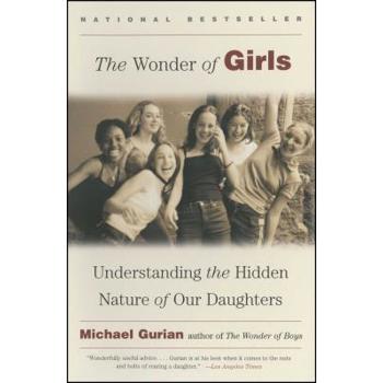 Wonder of Girls: Understanding the Hidden Nature of Our Daughters